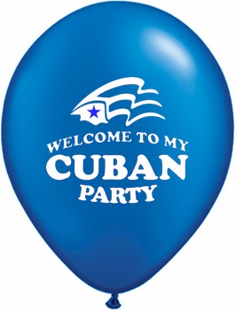 "Welcome to my Cuban party. 11"" Blue"