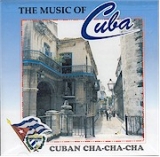 Cd - The Music Of Cuba - Cuban Cha Cha Cha