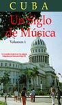 Cuba, Un Siglo De Musica, Vol 1 